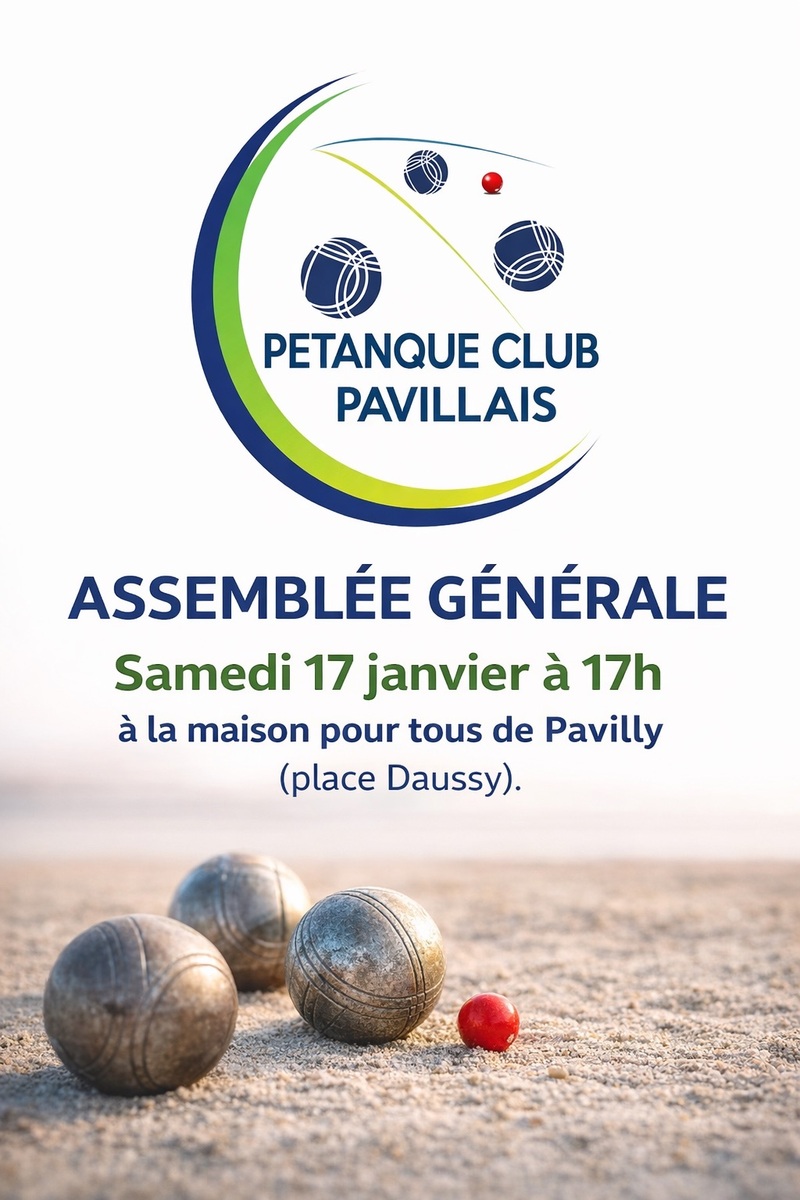 ASSEMBLEE GENERALE PETANQUE CLUB PAVILLAIS